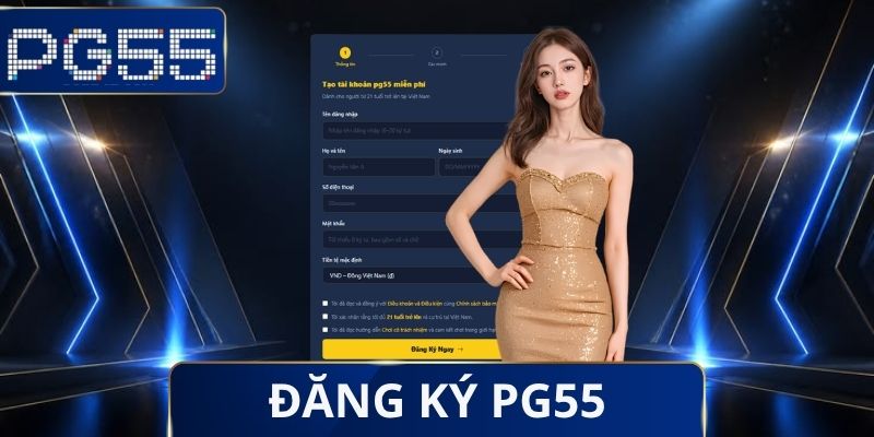 Hướng Dẫn PG55 - Chủ Đề Quan Trọng Cần Nghiên Cứu Cẩn Thận