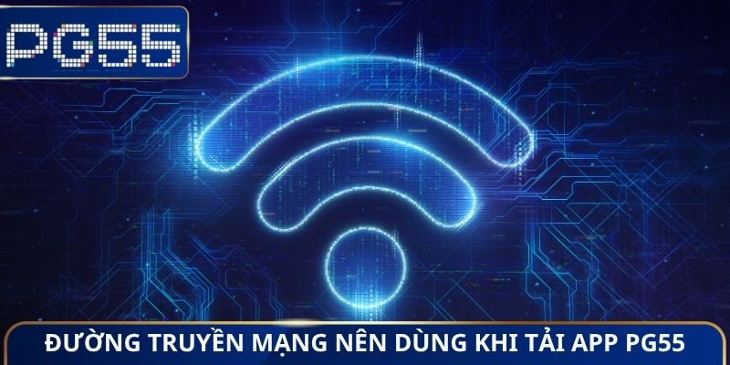Tải App PG55 - Cài Đặt Ứng Dụng An Toàn Trong Vòng 5 Phút