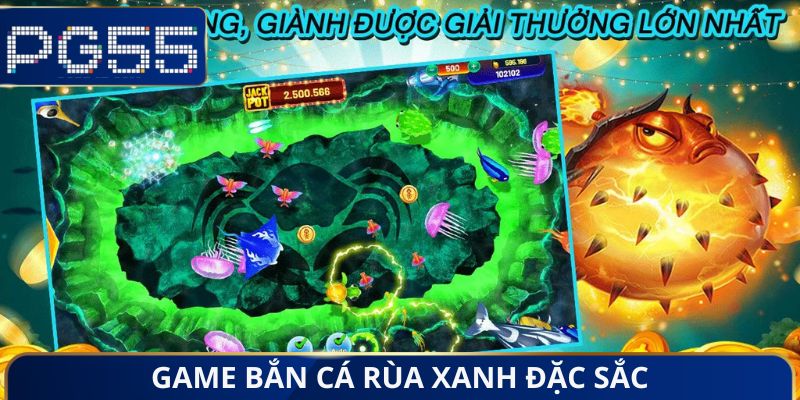 Bắn Cá Rùa Xanh - Game Huyền Thoại Chơi Ngay, Vận May Mở Lối