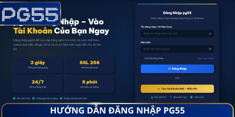 Đăng Nhập PG55 - Truy Cập Dễ Dàng Để Thoải Mái Cá Cược