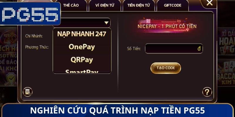 Nạp Tiền PG55 - Lựa Chọn Phương Thức Thanh Toán Tối Ưu
