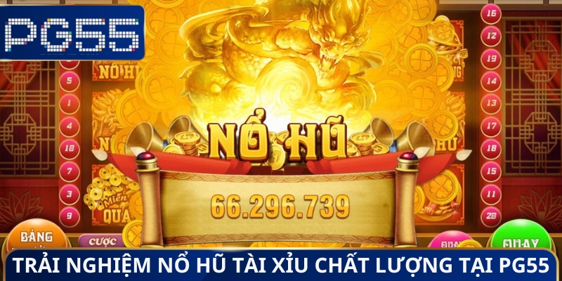 Nổ Hũ Tài Xỉu - Trải Nghiệm Slots Game Độc Lạ Cực Hot