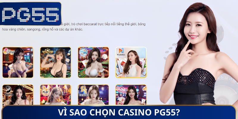 Casino PG55 - Khám Phá Sòng Bạc Đẳng Cấp, Săn Thưởng Cực Xịn